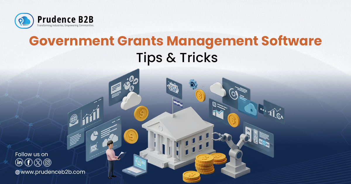 tips and tricks for using government grants management software effectively   prudence b2b blogs