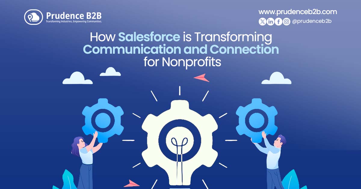 nonprofits improving communication and connection through salesforce solutions   prudence b2b blogs
